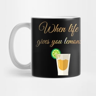 When life gives you lemons Mug